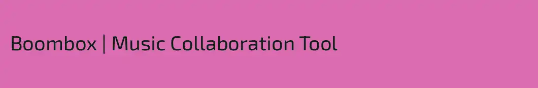 Boombox | Music Collaboration Tool